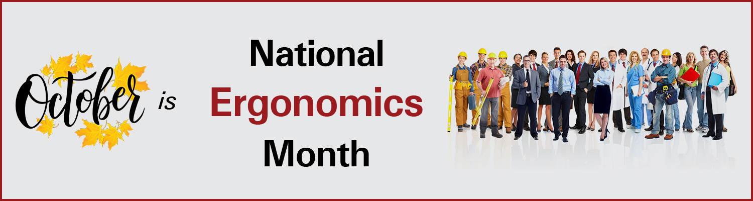 October is National Ergonomics Month